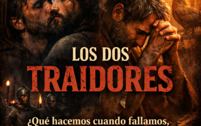 LOS DOS TRAIDORES: LA LECCIÓN QUE NADIE QUIERE APRENDER