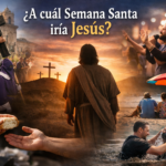 ¿A CUÁL SEMANA SANTA IRÍA JESÚS?